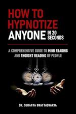 How to Hypnotize Anyone in 20 Seconds