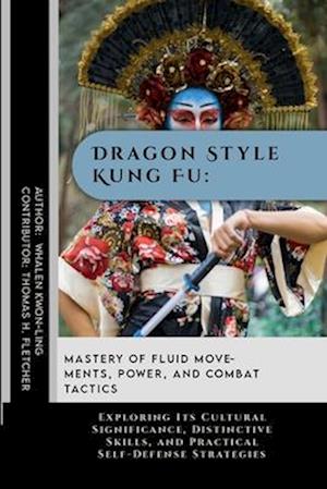 Dragon Style Kung Fu