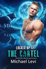 Locked Up by the Cartel