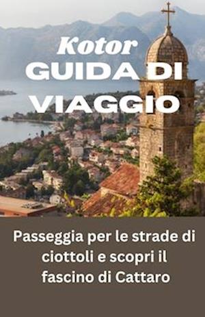 Kotor Guida di viaggio