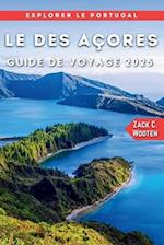 Le des Açores Guide de Voyage 2025