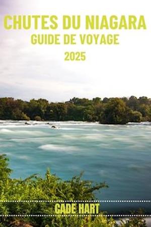 Chutes Du Niagara Guide de Voyage