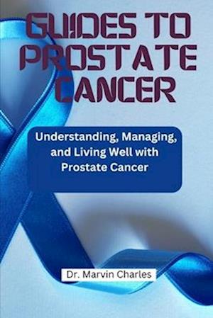 Guides to Prostate Cancer