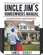 Uncle Jim's Homeowners Manual For Summer Home Maintenance