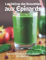 Les Délices des Smoothies aux Épinards