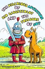 The Hilarious Adventure of Sir Laughterlot and the Treasure of Joy for Kids Ages 8-12