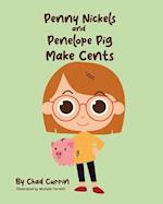 Penny Nickels and Penelope Pig Make Cents