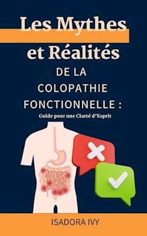 Les Mythes et Réalités de la Colopathie Fonctionnelle