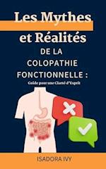 Les Mythes et Réalités de la Colopathie Fonctionnelle