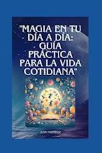 "Magia en Tu Día a Día