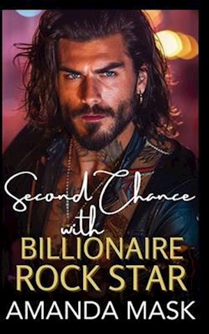 Second Chance with Billionaire Rock Star