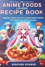 The Anime Foods Lover's Recipe Book