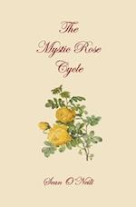 The Mystic Rose Cycle