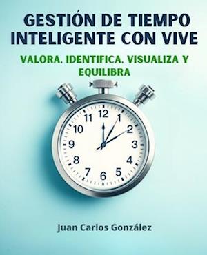 Gestión de Tiempo inteligente con VIVE