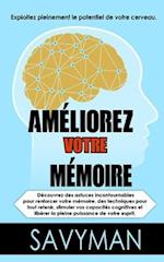 Améliorez Votre Mémoire (French Edition)