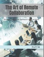 The Art of Remote Collaboration