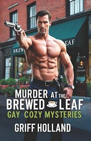 Murder at the Brewed Leaf