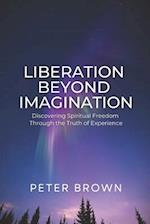 Liberation Beyond Imagination