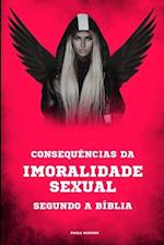 Consequências Da Imoralidade Sexual Segundo a Bíblia