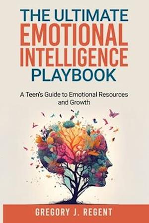 The Ultimate Emotional Intelligence Playbook