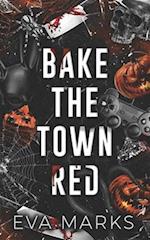 Bake the Town Red