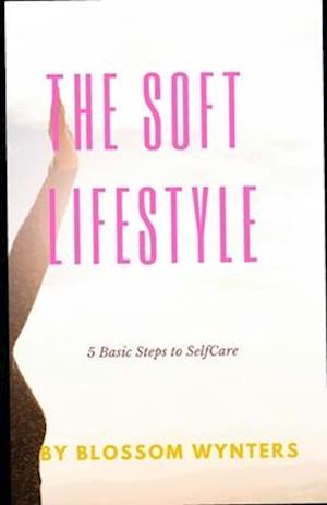 The Soft Lifestyle