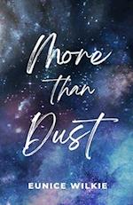 More Than Dust