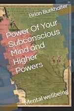 Power Of Your Subconscious Mind and Higher Powers