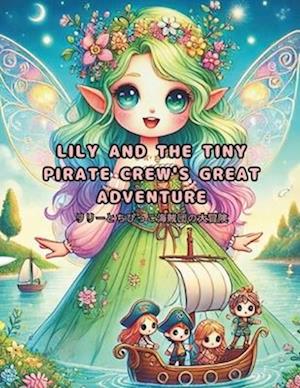 Lily and the Tiny Pirate Crew's Great Adventure