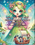 Lily and the Tiny Pirate Crew's Great Adventure