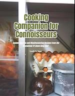 Cooking Companion for Connoisseurs