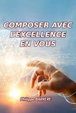 Composer Avec l'Excellence En Vous