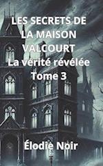 Les Secrets de la Maison Valcourt