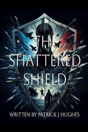 The Shattered Shield