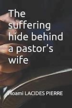 The suffering hide behind a pastor's wife