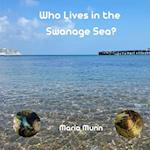 Who Lives in the Swanage Sea