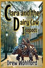 Clara and The Dairy Cow Isopods