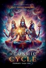 The Cosmic Cycle - Trimurti Saga Vol. 1