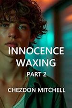 Innocence Waxing Part 2