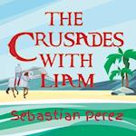 The Crusades With Liam