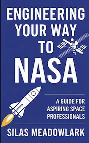 Engineering Your Way to NASA