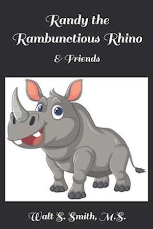 Randy the Rambunctious Rhino