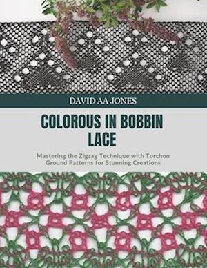 Colorous in Bobbin Lace