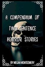 A Compendium Of Two-Sentence Horror Stories