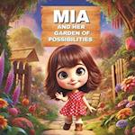 MIA and Her Garden of Possibilities