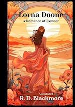 Lorna Doone, A Romance of Exmoor (Annotated)