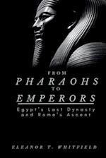 From Pharaohs to Emperors