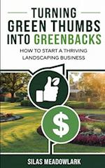 Turning Green Thumbs into Greenbacks