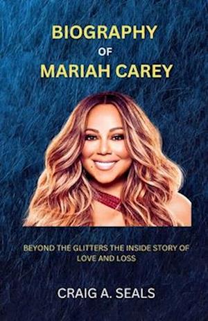 Biography of Mariah Carey