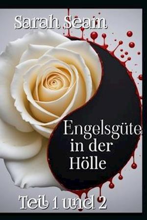 Engelsgüte in der Hölle (Gay Dark Romance)